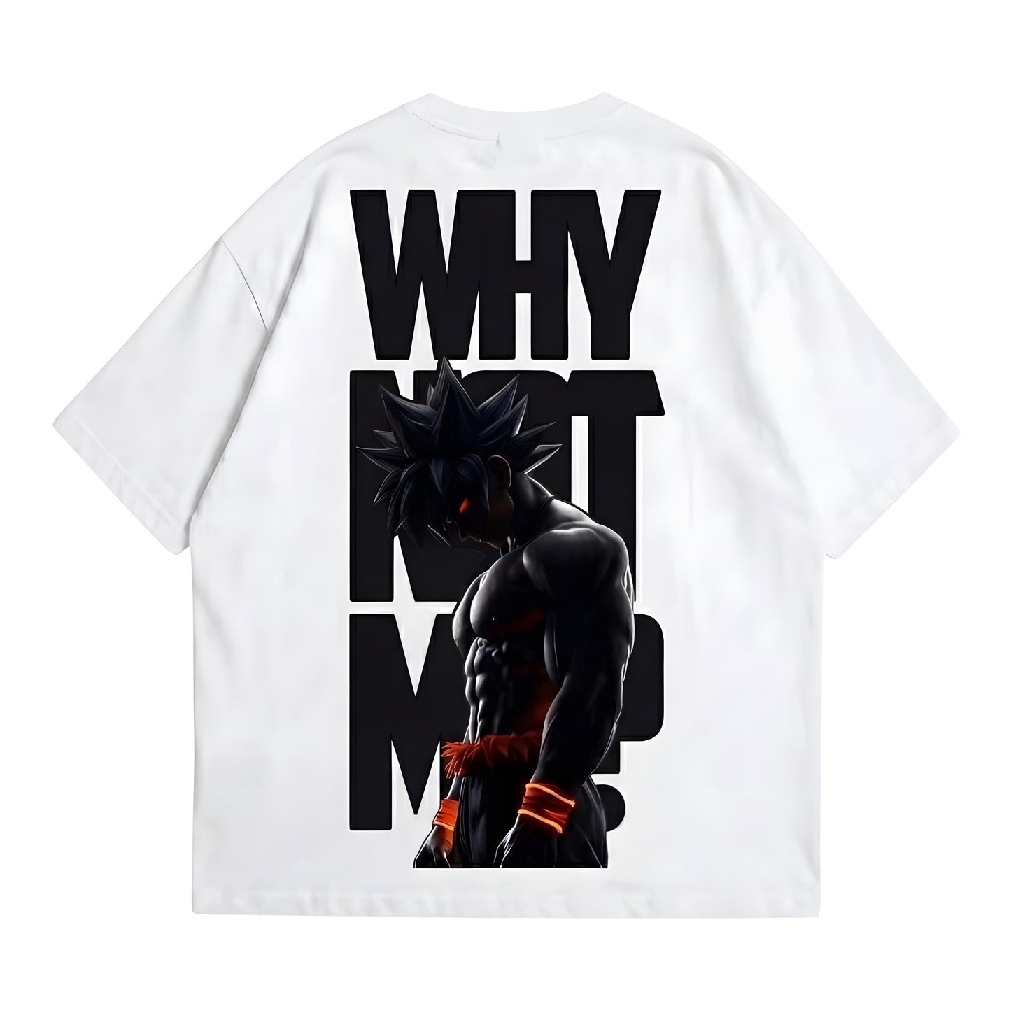 Anime "Why Not Me?"Streetwear Tee